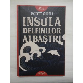 INSULA  DELFINILOR  ALBASTRI  -  SCOTT  O'DELL